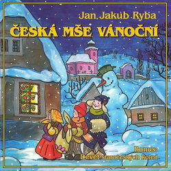Česká mše vánoční Jan Jakub Ryba CD