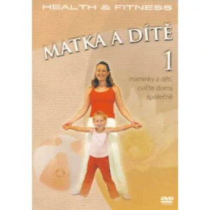 HEALTH & FITNESS Matka a Dítě 1 DVD