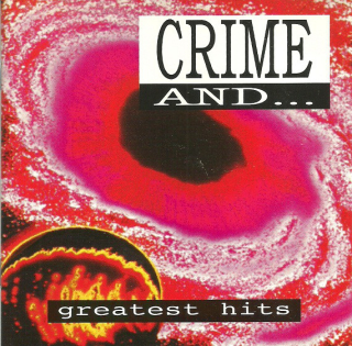 Crime And ... Greatest Hits CD